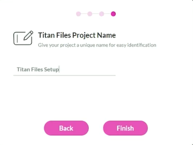 screenshot of the Titan Files Project Name screen 