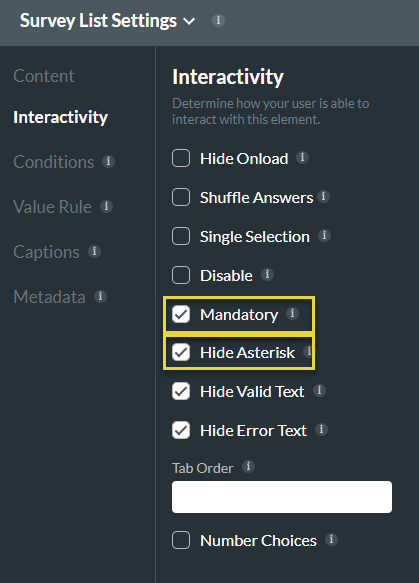 survey list settings menu > interactivity > mandatory and hide asterisk 